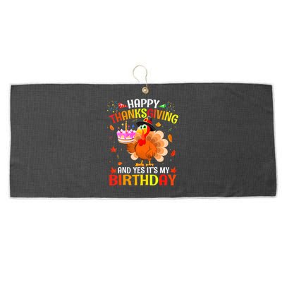 Thanksgiving And Yes It's My Birthday Cute Turkey Large Microfiber Waffle Golf Towel