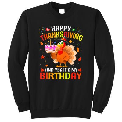 Thanksgiving And Yes It's My Birthday Cute Turkey Tall Sweatshirt