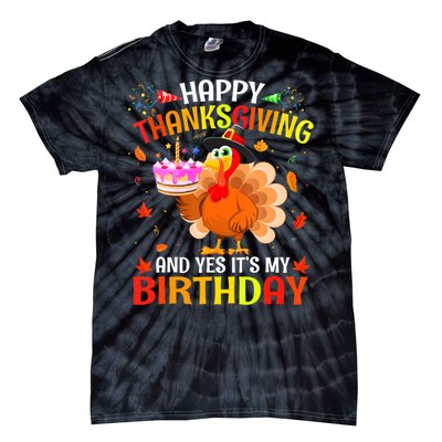 Thanksgiving And Yes It's My Birthday Cute Turkey Tie-Dye T-Shirt