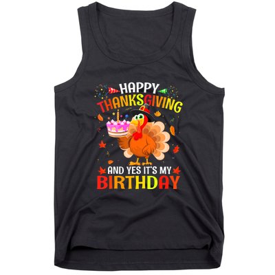 Thanksgiving And Yes It's My Birthday Cute Turkey Tank Top