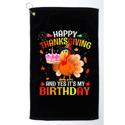 Thanksgiving And Yes It's My Birthday Cute Turkey Platinum Collection Golf Towel