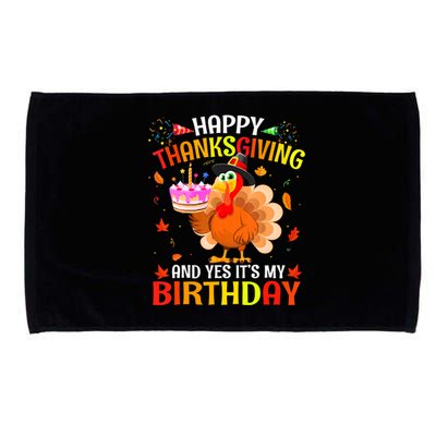 Thanksgiving And Yes It's My Birthday Cute Turkey Microfiber Hand Towel