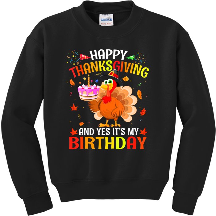 Thanksgiving And Yes It's My Birthday Cute Turkey Kids Sweatshirt