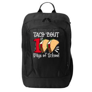 Taco Bout 100 Days of School Funny Tacos Teacher Student City Backpack