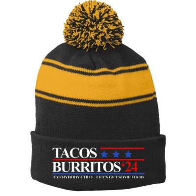 Tacos Burritos 2024 Everybody Chill LetS Get Some Food Stripe Pom Pom Beanie