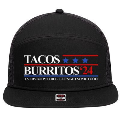 Tacos Burritos 2024 Everybody Chill LetS Get Some Food 7 Panel Mesh Trucker Snapback Hat