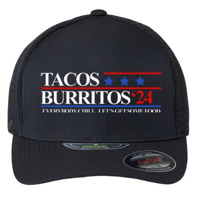 Tacos Burritos 2024 Everybody Chill LetS Get Some Food Flexfit Unipanel Trucker Cap