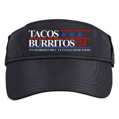 Tacos Burritos 2024 Everybody Chill LetS Get Some Food Adult Drive Performance Visor