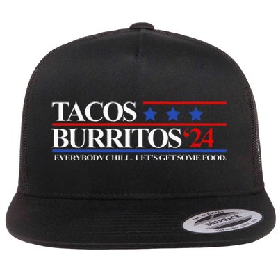 Tacos Burritos 2024 Everybody Chill LetS Get Some Food Flat Bill Trucker Hat