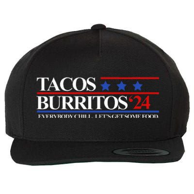 Tacos Burritos 2024 Everybody Chill LetS Get Some Food Wool Snapback Cap