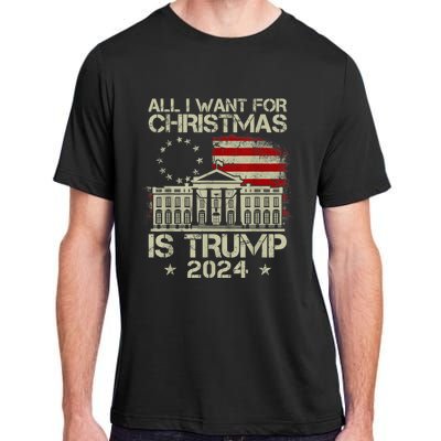 Trump Back 2024 All I Want For Christmas Is A New President Adult ChromaSoft Performance T-Shirt