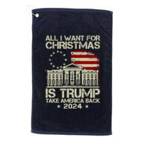 Trump Back 2024 All I Want For Christmas Is A New President Platinum Collection Golf Towel