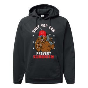 Trump Bearmaga 2024 Only You Can Prevent Kamunism Performance Fleece Hoodie