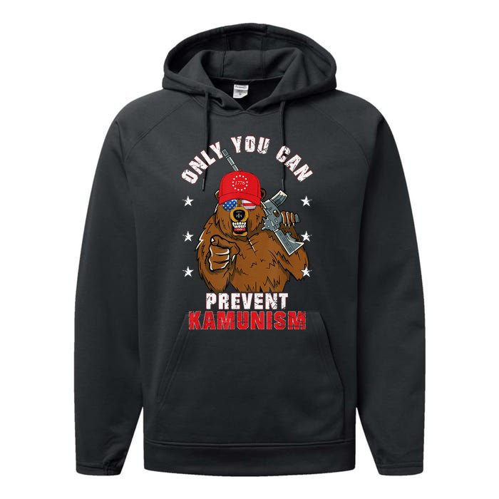 Trump Bearmaga 2024 Only You Can Prevent Kamunism Performance Fleece Hoodie