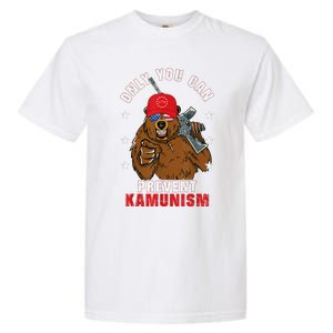 Trump Bearmaga 2024 Only You Can Prevent Kamunism Garment-Dyed Heavyweight T-Shirt