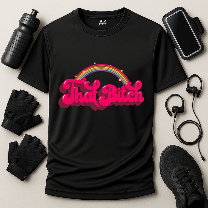 That Bitch 60s 70s 70s 90s Retro Grunge Hippie Rainbow Cooling Performance Crew T-Shirt
