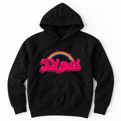 That Bitch 60s 70s 70s 90s Retro Grunge Hippie Rainbow Hoodie
