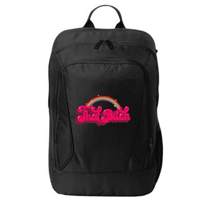 That Bitch 60s 70s 70s 90s Retro Grunge Hippie Rainbow City Backpack