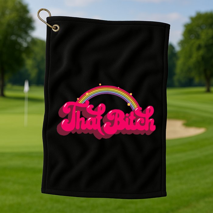 That Bitch 60s 70s 70s 90s Retro Grunge Hippie Rainbow Golf Towel
