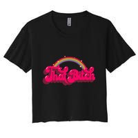 That Bitch 60s 70s 70s 90s Retro Grunge Hippie Rainbow Women's Crop Top Tee