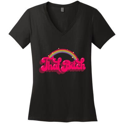 That Bitch 60s 70s 70s 90s Retro Grunge Hippie Rainbow Women's V-Neck T-Shirt
