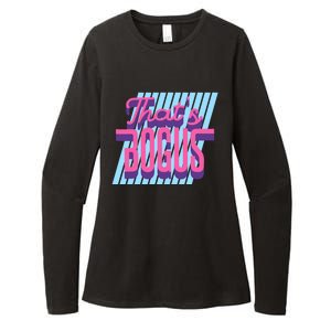 ThatS Bogus 80s Retro Nostalgia Womens CVC Long Sleeve Shirt