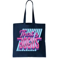 ThatS Bogus 80s Retro Nostalgia Tote Bag