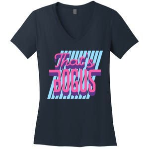 ThatS Bogus 80s Retro Nostalgia Women's V-Neck T-Shirt