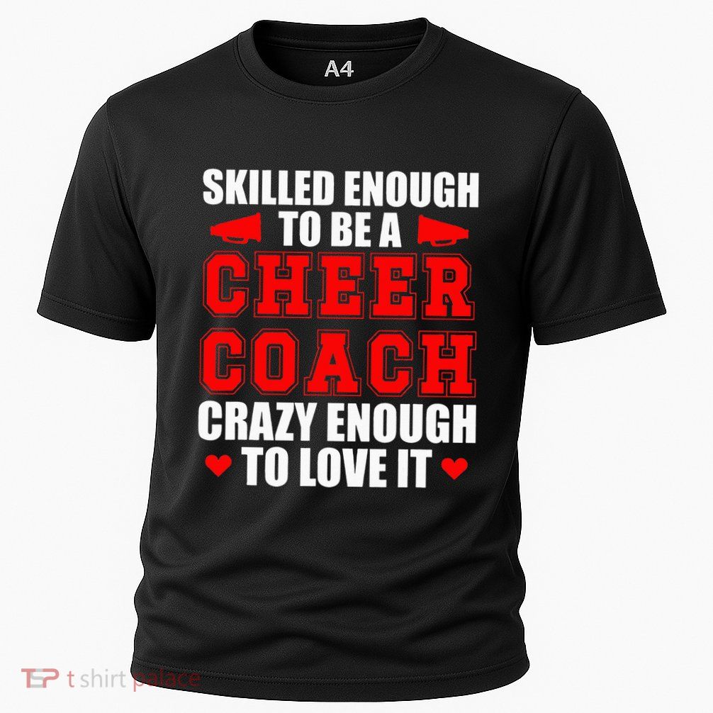 To Be A Cheer Coach funny Cheerleading Coach Performance Shirt