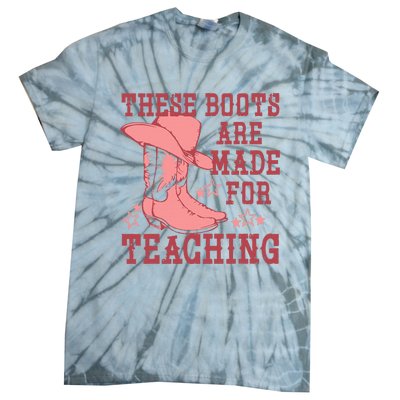 These Boots Are Made For Teaching Boho Western Teacher Tie-Dye T-Shirt