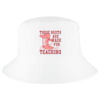These Boots Are Made For Teaching Boho Western Teacher Cool Comfort Performance Bucket Hat