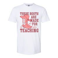 These Boots Are Made For Teaching Boho Western Teacher Softstyle CVC T-Shirt