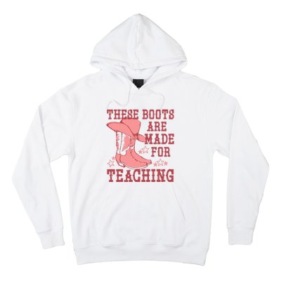 These Boots Are Made For Teaching Boho Western Teacher Hoodie