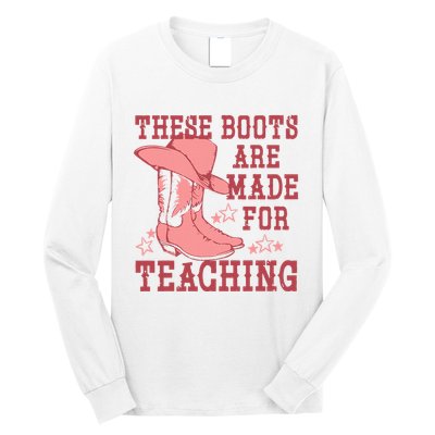 These Boots Are Made For Teaching Boho Western Teacher Long Sleeve Shirt