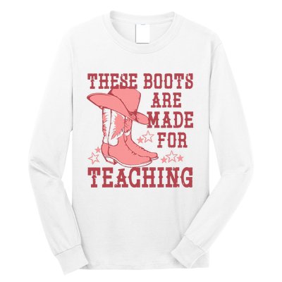 These Boots Are Made For Teaching Boho Western Teacher Long Sleeve Shirt