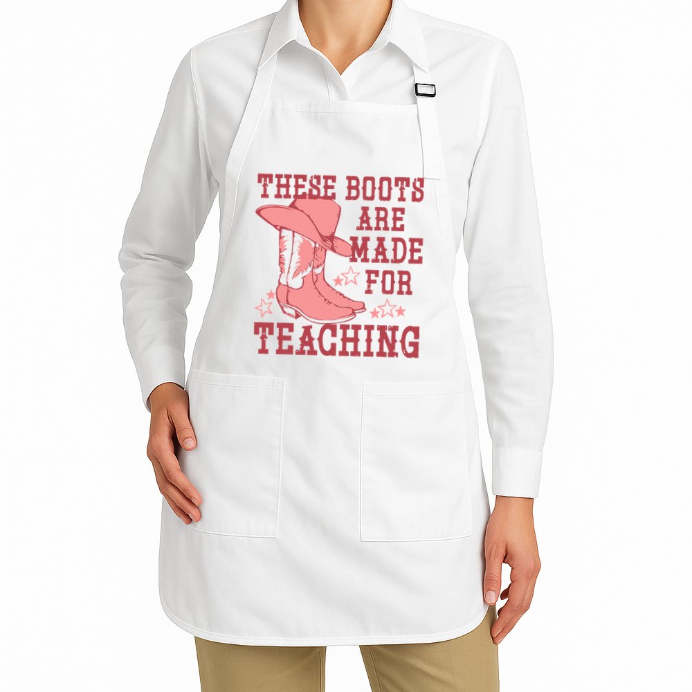 These Boots Are Made For Teaching Boho Western Teacher Apron