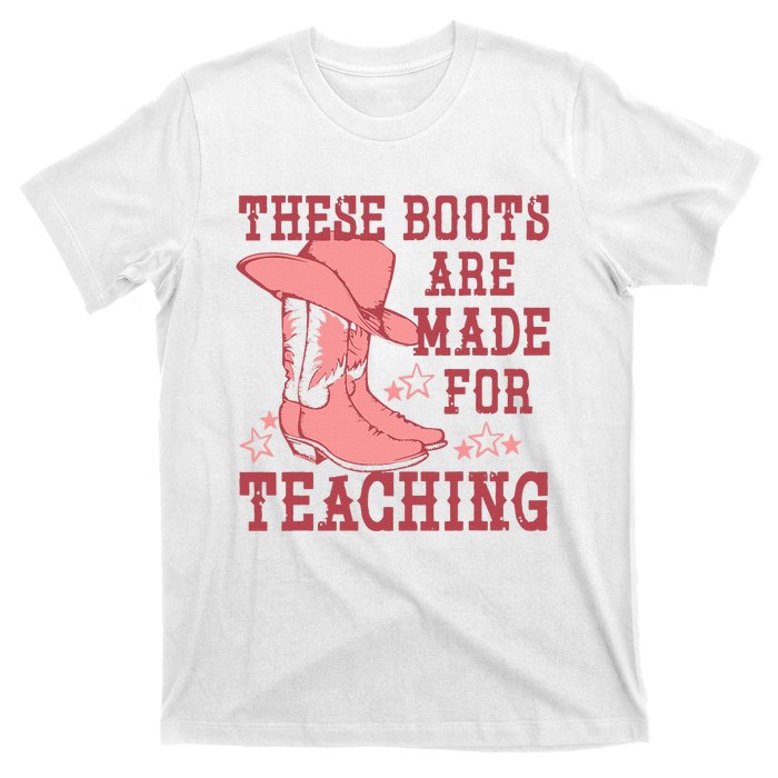 These Boots Are Made For Teaching Boho Western Teacher T-Shirt