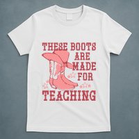 These Boots Are Made For Teaching Boho Western Teacher T-Shirt