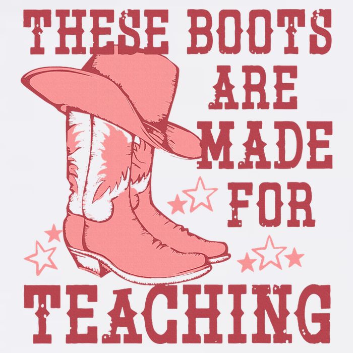 These Boots Are Made For Teaching Boho Western Teacher T-Shirt