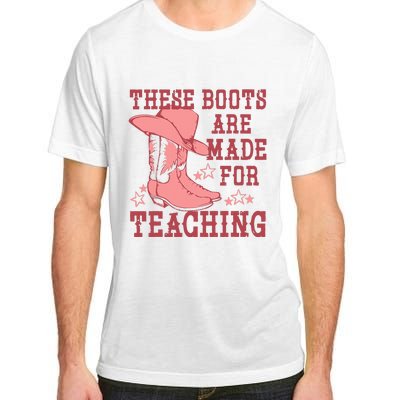 These Boots Are Made For Teaching Boho Western Teacher Adult ChromaSoft Performance T-Shirt