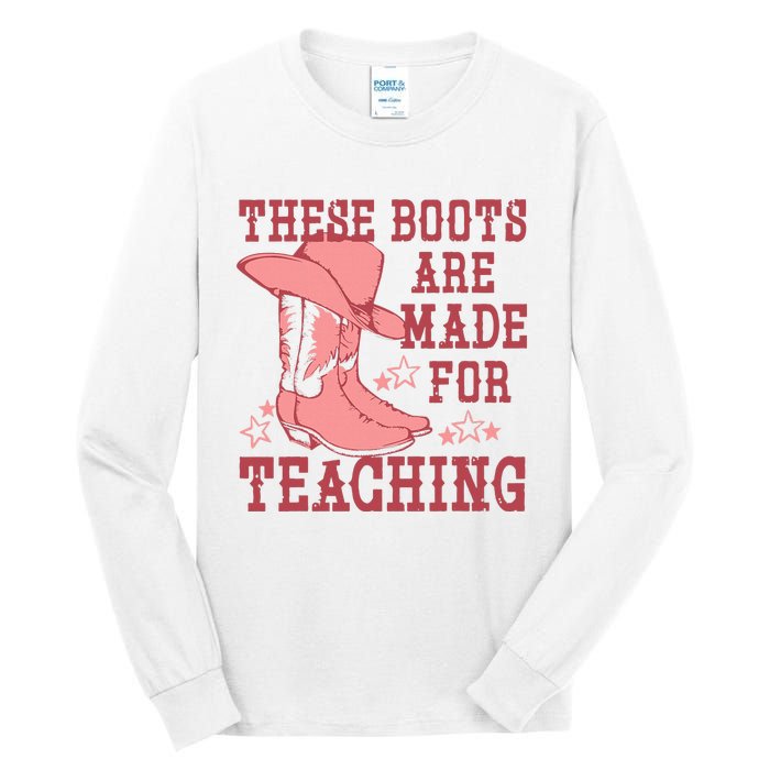 These Boots Are Made For Teaching Boho Western Teacher Tall Long Sleeve T-Shirt