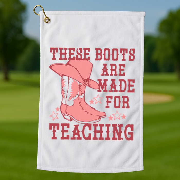 These Boots Are Made For Teaching Boho Western Teacher Golf Towel