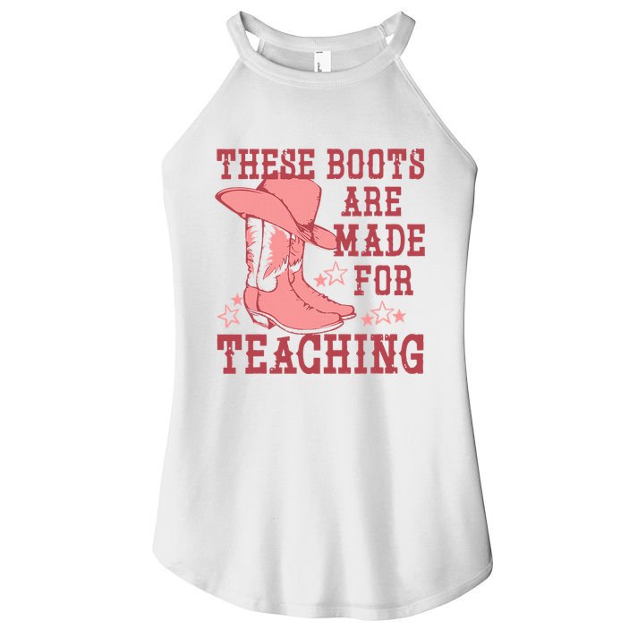 These Boots Are Made For Teaching Boho Western Teacher Women's Perfect Tri Rocker Tank