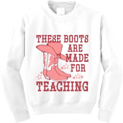These Boots Are Made For Teaching Boho Western Teacher Kids Sweatshirt