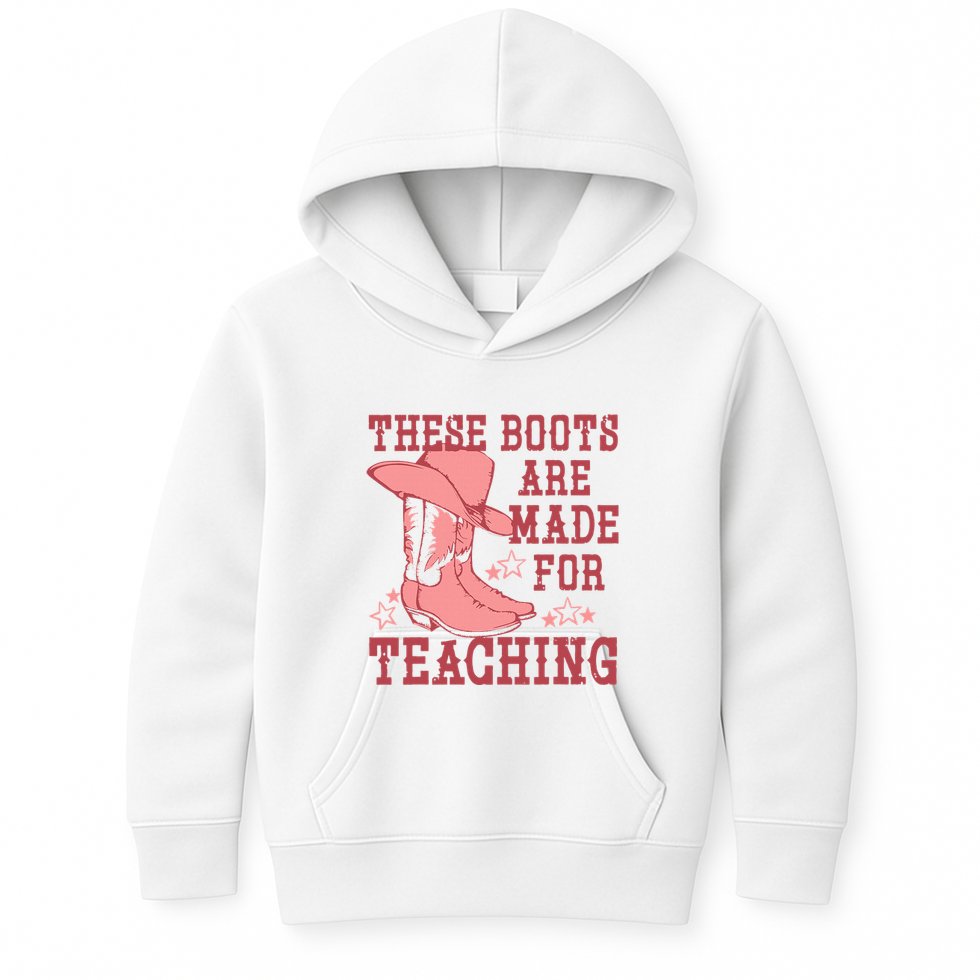 These Boots Are Made For Teaching Boho Western Teacher Kids Hoodie