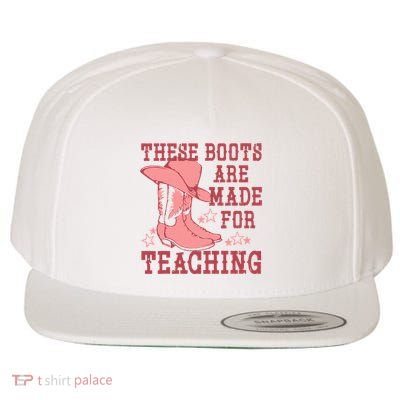 These Boots Are Made For Teaching Boho Western Teacher Wool Snapback Cap