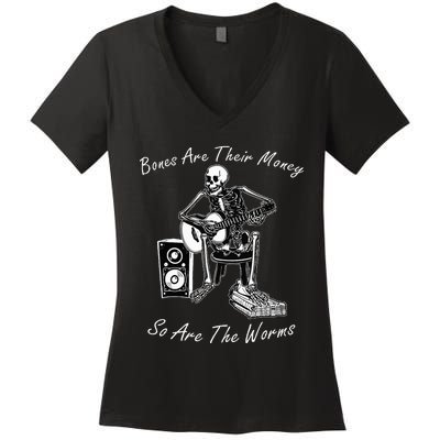 Their Bones Are Their Money I Think You Should Leave Women's V-Neck T-Shirt