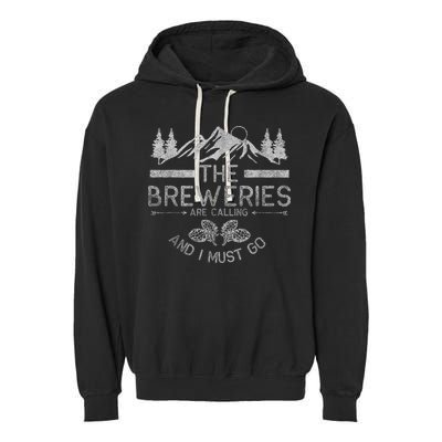 The Breweries Are Calling Craft Beer Gift Beer Lover Garment-Dyed Fleece Hoodie