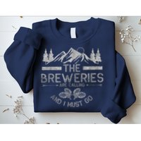 The Breweries Are Calling Craft Beer Gift Beer Lover Sweatshirt