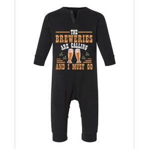 The Breweries Are Calling And I Must Go Brewing Lover Gift Infant Fleece One Piece